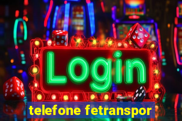 telefone fetranspor